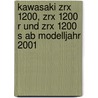 Kawasaki Zrx 1200, Zrx 1200 R Und Zrx 1200 S Ab Modelljahr 2001 by Franz Josef Schermer