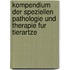 Kompendium Der Speziellen Pathologie Und Therapie Fur Tierartze