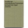 Konflikt der Rechtskulturen?/American and German Legal Cultures door Onbekend