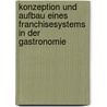 Konzeption und Aufbau eines Franchisesystems in der Gastronomie door Arne Pokrandt