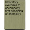 Laboratory Exercises To Accompany First Principles Of Chemistry door Raymond Bedell Brownlee