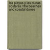 Las playas y las dunas costeras / The Beaches and Coastal Dunes door Maria Luisa Martinez