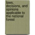 Laws, Decisions, And Opinions Applicable To The National Forest