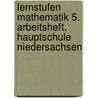 Lernstufen Mathematik 5. Arbeitsheft. Hauptschule Niedersachsen by Unknown