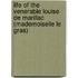 Life Of The Venerable Louise De Marillac (Mademoiselle Le Gras)