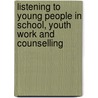 Listening to Young People in School, Youth Work and Counselling door Sederholm