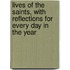 Lives Of The Saints, With Reflections For Every Day In The Year