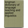 Longman Dictionary Of Language Teaching And Applied Linguistics by Richard W. Schmidt