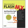 Macromedia Flash Mx Actionscript For Fun And Games [with Cdrom] door Gary Rosenzweig
