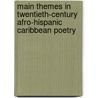 Main Themes In Twentieth-Century Afro-Hispanic Caribbean Poetry door Nicole Roberts