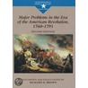 Major Problems in the Era of the American Revolution, 1760-1791 door Thomas G. Paterson