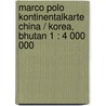 Marco Polo Kontinentalkarte China / Korea, Bhutan 1 : 4 000 000 door Marco Polo