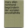Mary Ellen Richmond - Begründerin der sozialen Einzelfallhilfe door Tina Kerz