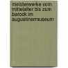 Meisterwerke vom Mittelalter bis zum Barock im Augustinermuseum by Unknown