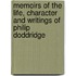 Memoirs Of The Life, Character And Writings Of Philip Doddridge