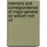 Memoirs and Correspondence of Major-General Sir William Nott V2 by William Nott