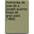 Memorias De Joao De S. Joseph Queiroz Bispo Do Grao-Para (1868)