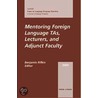 Mentoring Foreign Language Ta's, Lecturers, and Adjunct Faculty by Sally Sieloff Magnan