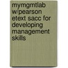Mymgmtlab W/Pearson Etext Sacc For Developing Management Skills by David A. Whetten