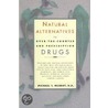 Natural Alternatives to Over-The-Counter and Prescription Drugs door Michael T. Murray