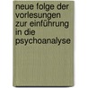 Neue Folge der Vorlesungen zur Einführung in die Psychoanalyse door Sigmund Freud