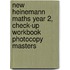 New Heinemann Maths Year 2, Check-Up Workbook Photocopy Masters