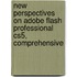 New Perspectives On Adobe Flash Professional Cs5, Comprehensive