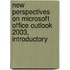 New Perspectives on Microsoft Office Outlook 2003, Introductory