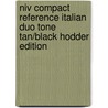 Niv Compact Reference Italian Duo Tone Tan/Black Hodder Edition by Zondervan
