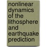 Nonlinear Dynamics of the Lithosphere and Earthquake Prediction by Vladimir Keilis-borok