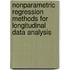 Nonparametric Regression Methods for Longitudinal Data Analysis