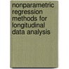 Nonparametric Regression Methods for Longitudinal Data Analysis door Jin-Ting Zhang