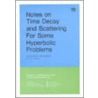 Notes On Time Decay And Scattering For Some Hyperbolic Problems by C.S. Morawetz