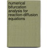 Numerical Bifurcation Analysis for Reaction-Diffusion Equations door Zhen Mei