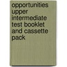 Opportunities Upper Intermediate Test Booklet And Cassette Pack door Onbekend