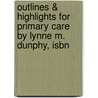 Outlines & Highlights For Primary Care By Lynne M. Dunphy, Isbn by Reviews Cram101 Textboo