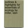 Outlines & Highlights For Essentials Of Ecology By Miller, Isbn by Cram101 Textbook Reviews