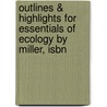 Outlines & Highlights For Essentials Of Ecology By Miller, Isbn door Cram101 Textbook Reviews