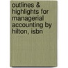 Outlines & Highlights For Managerial Accounting By Hilton, Isbn by Cram101 Textbook Reviews
