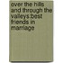 Over The Hills And Through The Valleys:Best Friends In Marriage