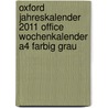 Oxford Jahreskalender 2011 Office Wochenkalender A4 farbig grau door Onbekend