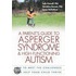 Parent's Guide To Asperger Syndrome And High-Functioning Autism