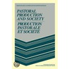 Pastoral Production And Society/Production Pastorale Et Societe by Unknown