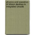 Physics And Operation Of Silicon Devices In Integrated Circuits