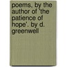 Poems, By The Author Of 'The Patience Of Hope'. By D. Greenwell door Dora Greenwell