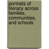 Portraits Of Literacy Across Families, Communities, And Schools door Onbekend