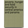 Poverty, Hunger and Food Security in Central America and Panama door Ernesto Espindola