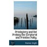 Presbytery And Not Prelacy The Scriptural And Primitive Polity. by Thomas Smyth