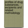 Profiles Of Drug Substances, Excipients And Related Methodology door Sir Harry Brittain