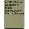 Proliferation of Weapons of Mass Destruction in the Middle East by James A. Russell
